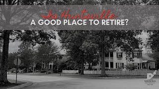 Discover the Secrets of Retiring in Huntsville AL [upl. by Moriarty]