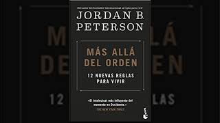 Jordan B Peterson  más allá del orden 12 nuevas reglas para vivir — audiolibro [upl. by Lennahs]