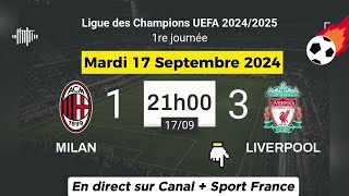 LIGUE DES CHAMPIONS  AC Milan 1  3 Liverpool en direct sur Canal  Sport France 17092024 à 21 h [upl. by Skrap]