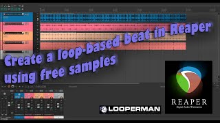 Loopbased Production Task using Reaper and Looperman free loops [upl. by Rramel]