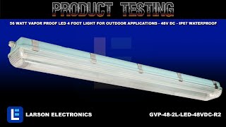 56 Watt Vapor Proof LED 4 Foot Light for Outdoor Applications  48V DC  IP67 Waterproof [upl. by Grof]