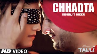 Inderjit Nikku New Song Chhadta  Inderjeet Nikku Songs  Official Video [upl. by Esidarap]