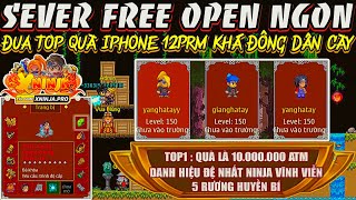 Ninja School Online Lậu Free Đã Open  Giftcode Độc Quyền Cho Anh Em Đua Cày Nhận Iphone 12 ProMax [upl. by Irisa]