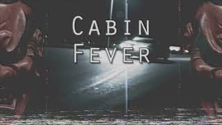 KSLV  Cabin Fever [upl. by Assenab]