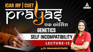 Self Incompatibility in Plant Breeding  Prayas Genetics  Lecture 13  By Dr Meenakshi Rathi [upl. by Ideih975]