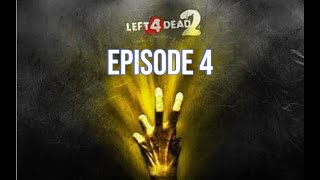 OVERDYING  Left for Dead 2  Episode 4  Part 2 [upl. by Kerrie499]