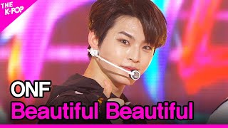 ONF Beautiful Beautiful 온앤오프 Beautiful Beautiful THE SHOW 210302 [upl. by Aminta681]