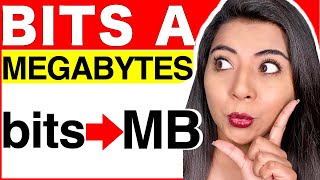 CONVERTIR de BITS a MEGABYTES EJEMPLOS y EXPLICACIÓN COMPLETA [upl. by Ahseim]