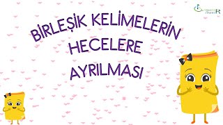 BİRLEŞİK KELİMELERİN HECELERİNE AYRILMASI [upl. by Yrelav]