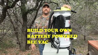 Build Your Own Battery Powered Bee VAC Ryobi [upl. by Ahsela664]