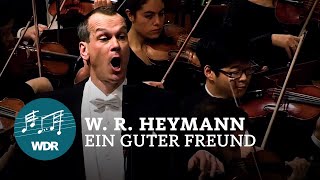 W R Heymann  Ein Freund ein guter Freund  WDR Funkhausorchester [upl. by Dnomsaj]