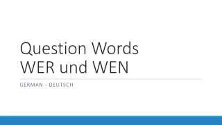 German Grammar Wer and Wen  Question Words [upl. by Lundgren]