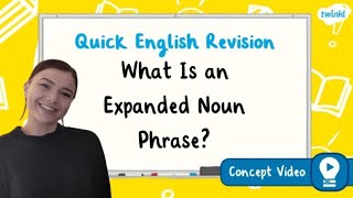 What Is an Expanded Noun Phrase  KS2 English Concept for Kids [upl. by Enajiram]