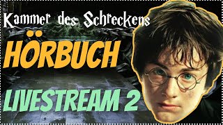 Harry Potter Hörbuch Kammer des Schreckens  Livestream 2  Kammer des Schreckens Hörspiel Kap 67 [upl. by Arrik]