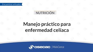 NUTRICIÓN  Manejo práctico para enfermedad celíaca [upl. by Swart355]