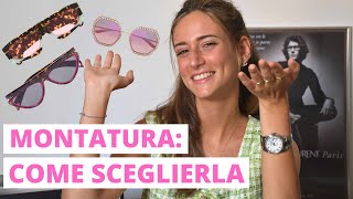 COME SCEGLIERE LA MONTATURA DEGLI OCCHIALI [upl. by Tezzil]