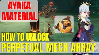 How to unlock Perpetual Mechanical Array boss  Ayaka Ascension Material  Genshin Impact [upl. by Panayiotis558]