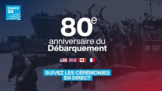 80e anniversaire du débarquement en Normandie  suivez les cérémonies en DIRECT • FRANCE 24 [upl. by Anivid835]