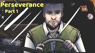 Perseverance Part 1  Full Gameplay Walkthrough [upl. by Ytirahc]