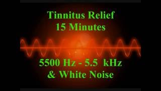 Tinnitus relief  15 minutes  5500 Hz  55 kHz amp White noise [upl. by Yreme213]