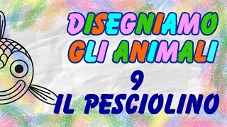 Disegniamo Il Pesciolino  Disegnare Gli Animali  La Televisione Dei Bambini [upl. by Weslee]