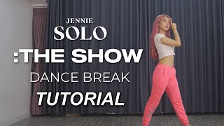 JENNIE SOLO REMIX THE SHOW DANCE BREAK DANCE TUTORIAL  Step by Step ID [upl. by Rendrag405]