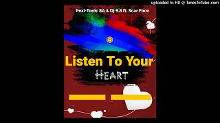 Pexi  Tonic SA amp Dj 98 Listen to Your HeartFt Scar Face [upl. by Imuy56]