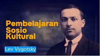 Pembelajaran Sosio Kultural  Lev Vygotsky [upl. by Nnahteb554]