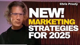 5 BRAND NEW Digital Marketing Strategies for 2025  With Chris Prouty [upl. by Einegue]