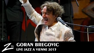 Goran Bregovic  Bella Ciao Kalashnjikov The Belly Buton of the World  LIVE HD [upl. by Notslah]