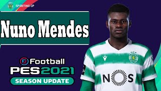 Nuno Mendes PES 2021 [upl. by Oiramaj428]