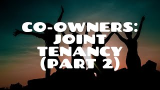 Coownership Joint Tenancy and the Right of Survivorship Part 2  Land Law [upl. by Corwin58]