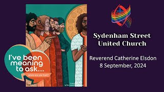 September 08 2024  Sunday Services  Sydenham Street United Church  Rev C Elsdon [upl. by Royd560]