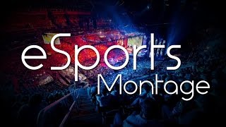 eSports Montage [upl. by Eadie]