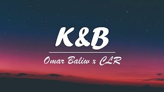 Omar Baliw X CLR  KampB Lyric Video [upl. by Boyse]