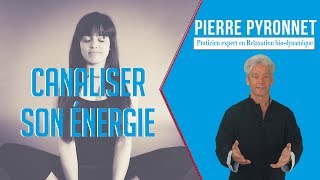 Comment canaliser son énergie [upl. by Greenburg]