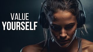 VALUE YOURSELF 100  Best Motivational Speeches Video Compilation [upl. by Wallinga]