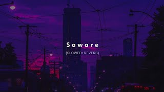 Saware Slowed  Reverb  Arijit Singh [upl. by Asiaj]