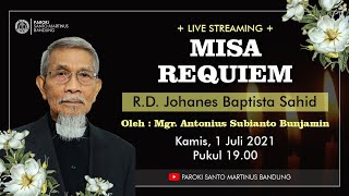 LIVE STREAMING  Misa Requiem RD Yohanes Baptista Sahid [upl. by Naples]