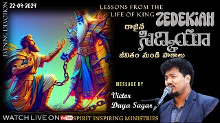 LESSONS FROM KING ZEDEKIAH  EVENING DEVOTION  WORSHIP AND WORD BY VICTOR DAYA SAGAR [upl. by Ocir]