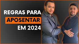 REGRAS PARA SE APOSENTAR EM 2024 Um passo a passo para saber quando você irá se aposentar [upl. by Brynn]