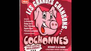 Les Grandes Chansons Cochonnes  Rapide Blanc [upl. by Lubba947]