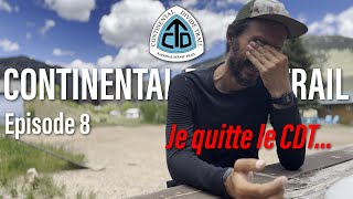 CDT 2023  5000km du Mexique au Canada  JE QUITTE LE CDT  Episode 8 [upl. by Ahtiek708]