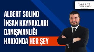 Albert Solino İnsan Kaynakları Danışmanlığı Hakkında Her Şey [upl. by Schenck]