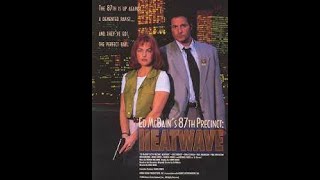 Ed Mcbains 87th Precinct  Heatwave 1997 Dale Midkiff Erika Eleniak Michael Gross [upl. by Peirsen]