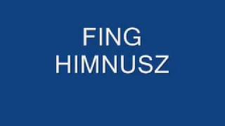 Fing himnusz [upl. by Durkee]