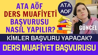 Ata Aöf Ders Muafiyeti Başvurusu Nasıl Yapılır Ata Aöf Ders Muafiyeti Başvuru Adımları [upl. by Eduard]