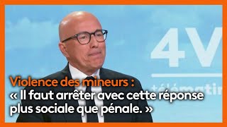 Les 4 vérités  Éric Ciotti appelle à quotdes mesures concrètesquot face à la violence des mineurs [upl. by Cassy]