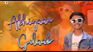 Akhiyaan Gulaab  Aum Agrahari  Mitraaz  Hindi Songs  New Songs 2024 [upl. by Reynold308]