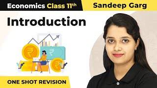 Class 11 Microeconomics Chapter 1  Introduction Sandeep Garg  One Shot Full Chapter Revision [upl. by Ettigdirb475]